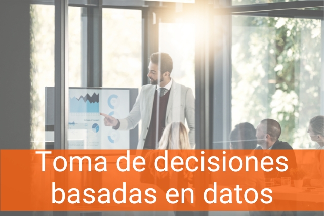 La toma de decisiones es imprescindible que se haga en base a información precisa y datos relevantes en tiempo real.